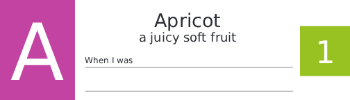 A · Apricot — a juicy soft fruit